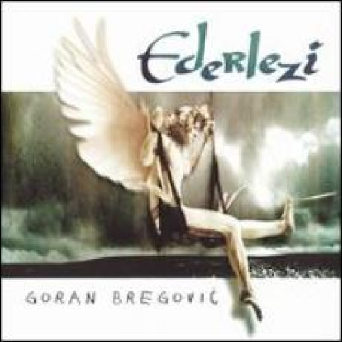 CD / Bregovi� Goran / Ederlezi / Best Of