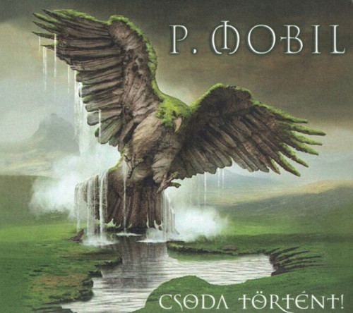 CD / P.Mobil / Csoda Tortent! / Digipack
