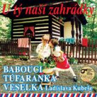 CDBabouci/T�faranka/Veselka / U t�na�� zahr�dky