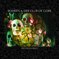 CDBohren & Der Club of Gore / Patchouli Blue / Digisleeve