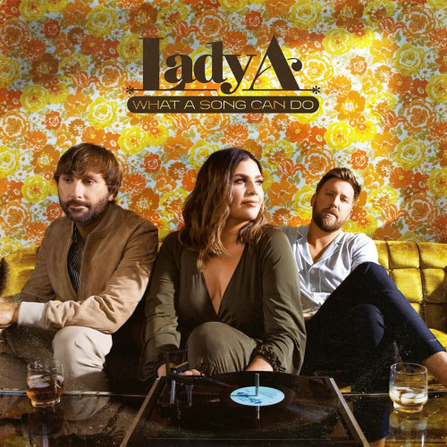 CD / Lady A / What A Song Can Do