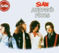 CDSlade / Nobody's Fools