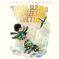 CD�r�mkov� Jana / Tonda,Sl�vka a kouzeln� sv�tlo / Cina J. / MP3