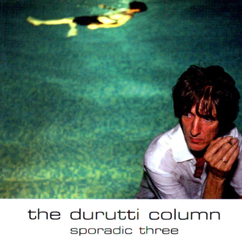 CD / Durutti Column / Sporadic Three