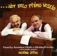 CDSv�r�k Zden�k/Uhl�� / Aby bylo p��mo veselo