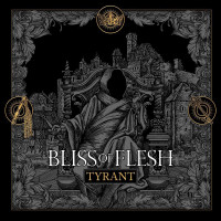 CDBliss of Flesh / Tyrant