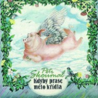 CDSkoumal Petr / Kdyby prase m�lo k��dla / Digipack