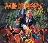 CDAcid Drinkers / 25 Cents For A Riff