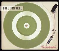 CDFrisell Bill / Intercontinentals