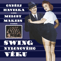 LPHavelka Ond�ej/Melody Makers / Swing nylonov�ho v�ku / Vinyl
