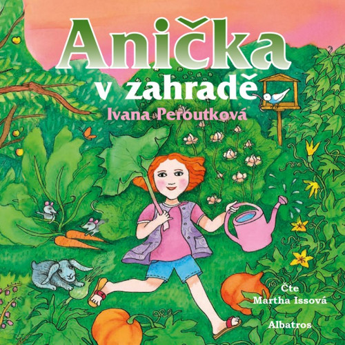CD / Peroutkov� Ivana / Ani�ka v zahrad� / Issov� Martha / MP3