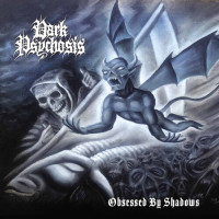 CDDark Psychosis / Obsessed By Shadows / Digipack