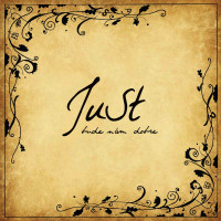 CDJust / Bude n�m dob�e / Digipack