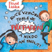 CDLa�ka David / Ruce vzh�ru,tohle je p�epaden� a nikdo ani / MP3