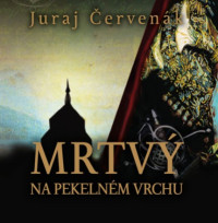CD�erven�k Juraj / Mrtv� na pekeln�m vrchu / Mp3 / Marek Hol�