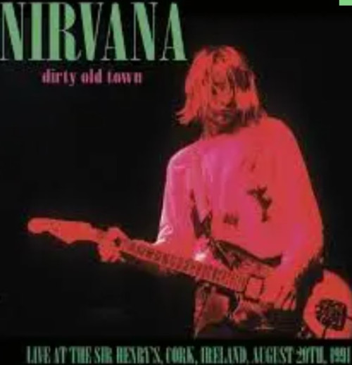 LP / Nirvana / Dirty Old Town / Live At...Ireland / 1991 / Pink / Vinyl