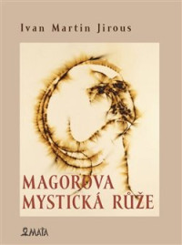 KNIJirous Ivan Martin / Magorova mystick� r��e / Kniha