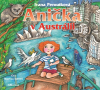 CDPeroutkov� Ivana / Ani�ka v Austr�lii / Issov� M. / MP3