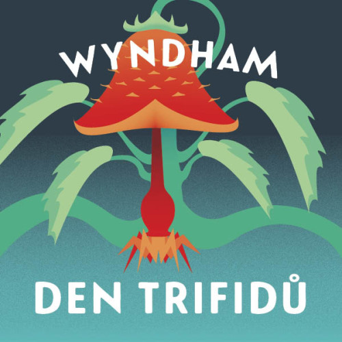CD / Wyndham John / Den trifid� / edice Legendy / MP3