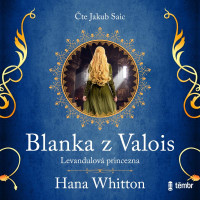 CDWhitton Hana / Blanka z Valois:Levandulov� princezna / MP3