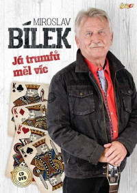 CD/DVDB�lek Miroslav / J� trumf� m�l v�c / CD+DVD