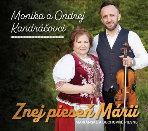 CD / Kandr��ovci / Znej piese� M�rii / Mari�nsk� a duchovn� piesne
