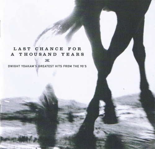 CD / Yoakam Dwight / Last Chance For A Thousand Years / Hits / CUT-OUT