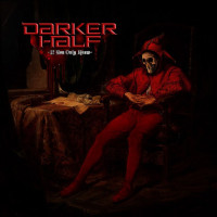 CDDarker Half / If You Only Knew / Digipack