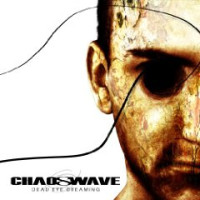CDChaoswave / Dead Eye Dreaming