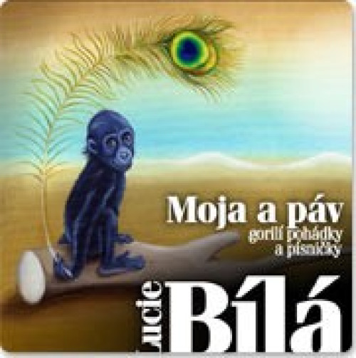 CD / B�l� Lucie / Moja a p�v / Goril� poh�dky a p�sni�ky
