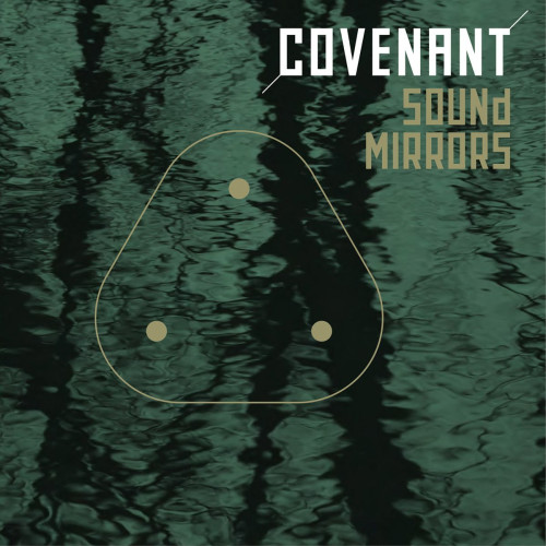 CD / Covenant / Sound Mirrors