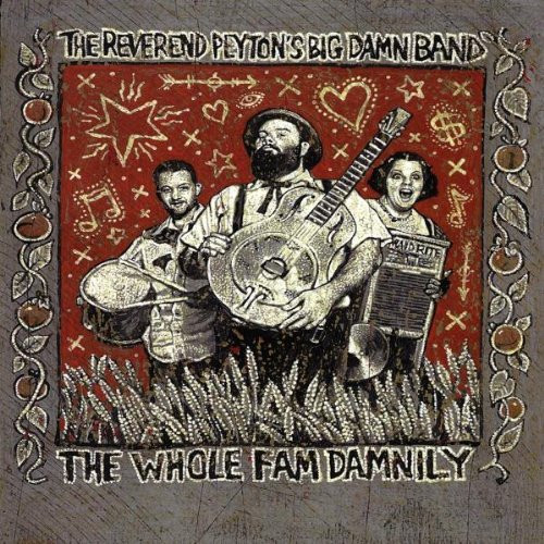 LP / Reverend Peyton's Big Dam / Whole Fam Damnily / Vinyl