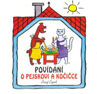 CD�apek Josef / Pov�d�n� o pejskovi a ko�i�ce / Klukov� / �tancl