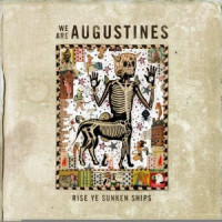 CDWe Are Augustines / Rise Ye Sunken Ships