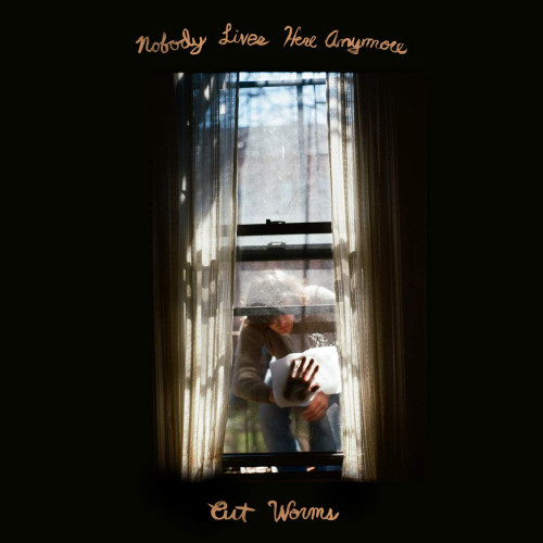 CD / Cut Worms / Nobody Lives Here Anymore