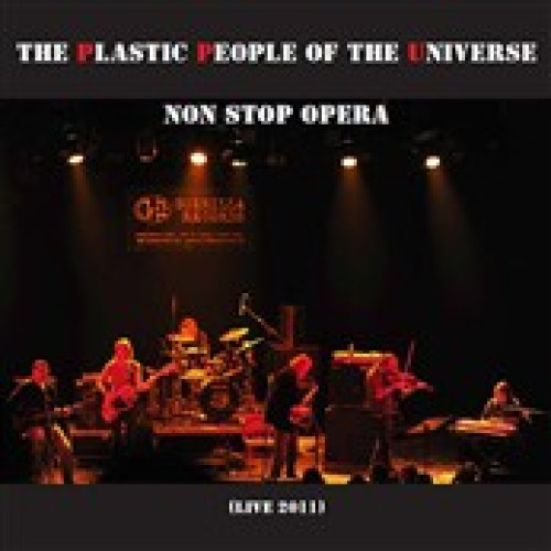 CD / Plastic People Of The Universe / Non Stop Opera / Live 2011