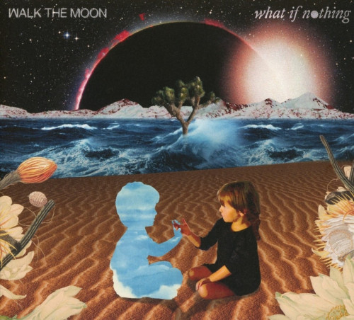 CD / Walk The Moon / What If Nothing / Digipack