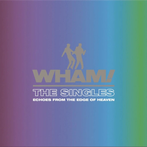 2LP / Wham! / Singles:Echoes From The Edge Of Heaven / Vinyl / 180g / 2LP