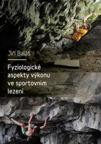 KNIBal� Ji�� / Fyziologick� aspekty v�konu ve sportovn�m lezen�