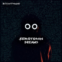 CDBoywithuke / Serotonin Dreams