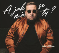 CDD�kan Jakub / A jak se m� ty?
