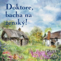 2CDTaylor Patrick / Doktore,bacha na �ensk�! / Brousek O. / MP3 / 2CD