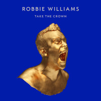 CDWilliams Robbie / Take The Crown