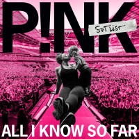 CDPink / All I Know So Far: Setlist / Digisleeve