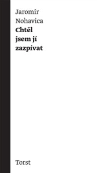 KNINohavica Jarom�r / Cht�l jsem j� zazp�vat / Kniha