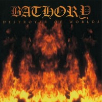 CDBathory / Destroyer Of Worlds