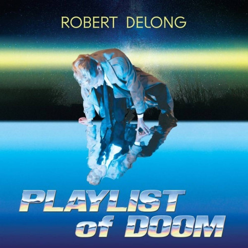 CD / DeLong Robert / Playlist Of Doom