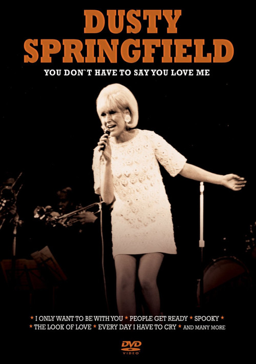 DVD / Springfield Dusty / You Don't Have To Say Love Me