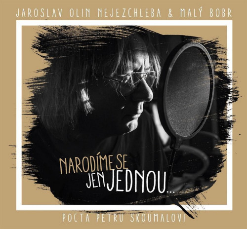 CD / Nejezchleba Jaroslav Olin / Narod�me se jen jednou / Digipack