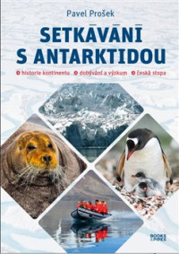 KNIPro�ek Pavel / Setk�v�n� s Antarktidou / kniha